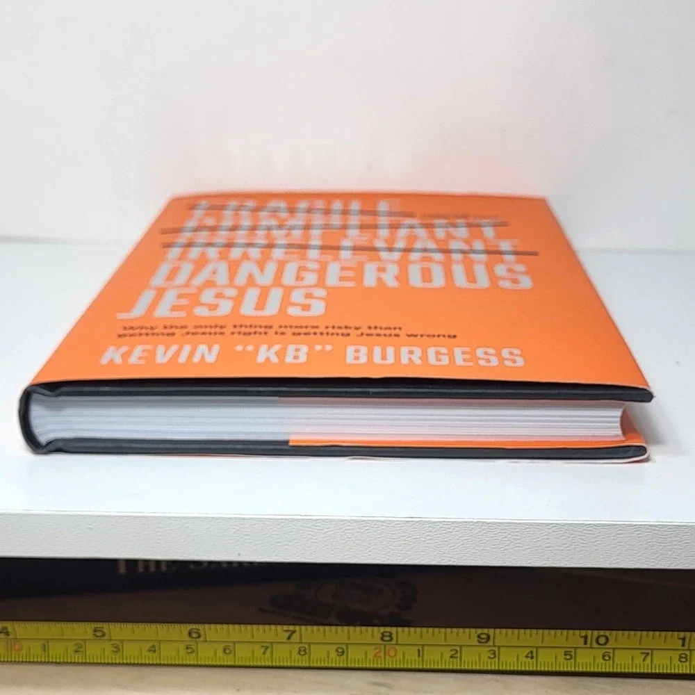 Dangerous Jesus Kevin KB Burgess Hardcover Book Jackie Hill Perry Foreword 2023